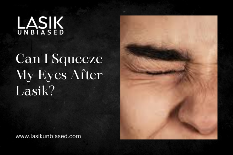 Can I Squeeze My Eyes After Lasik
