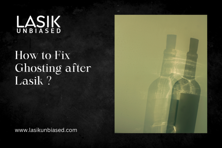 How to Fix Ghosting after Lasik?