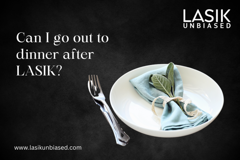 Can I Go Out To Dinner After LASIK