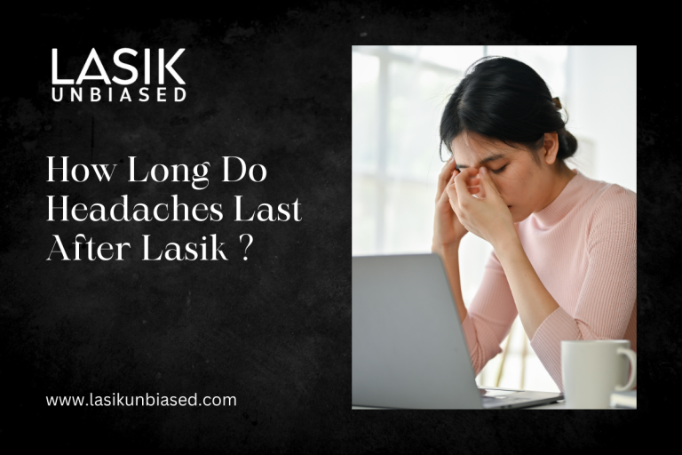 How Long Do Headaches Last After Lasik?
