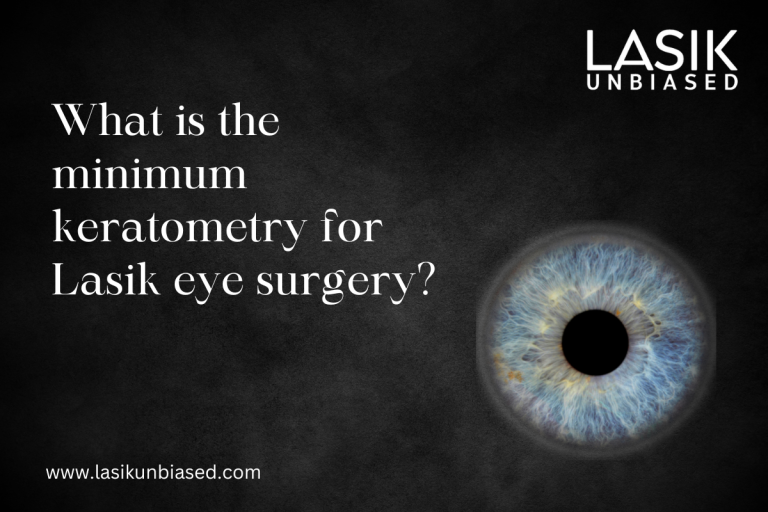 What Is The Minimum Keratometry For Lasik Eye Surgery