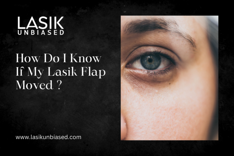 How Do I Know If My Lasik Flap Moved?