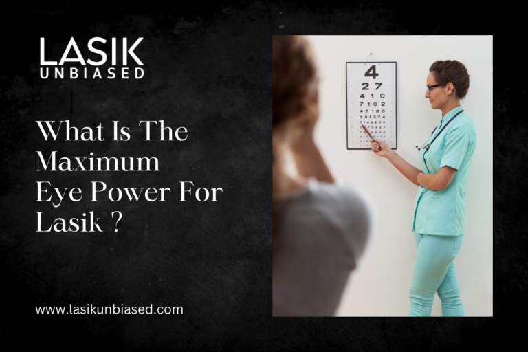 What Is The Maximum Eye Power For Lasik?
