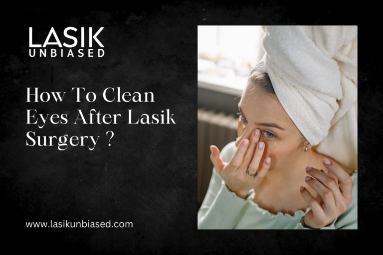 How To Clean Eyes After Lasik Surgery?