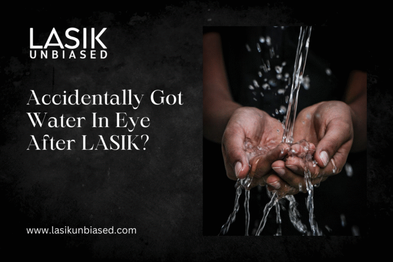 Accidentally Got Water in Eye After LASIK?