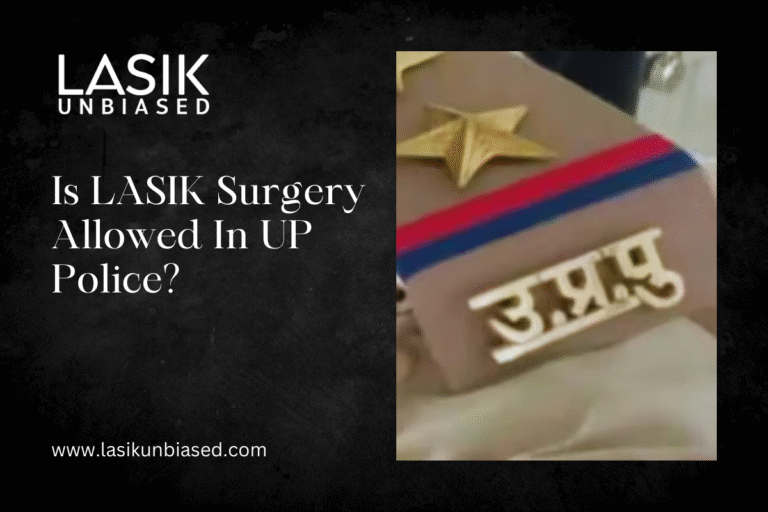 Is LASIK Surgery Allowed in UP Police?