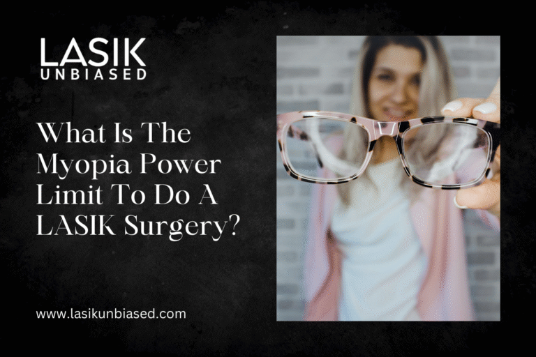 What Is The Myopia Power Limit To Do A LASIK Surgery? 